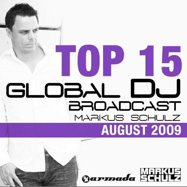 Global DJ Broadcast Top 15: August 2009 (Compiled By Markus Schulz) [Bonus Track Version]