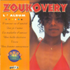 Zoukovery (L'album + versions bonus karaoké) - Zoukovery