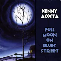 The Thrill Is Gone — Kenny Acosta