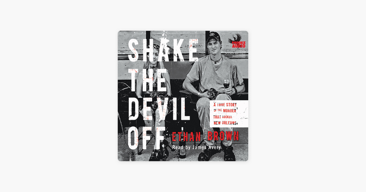 ‎Shake the Devil Off: A True Story of the Murder that Rocked New