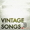 Vintage Songs 3
