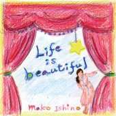 Cover art for Life Is Beautiful by Mako Ishino