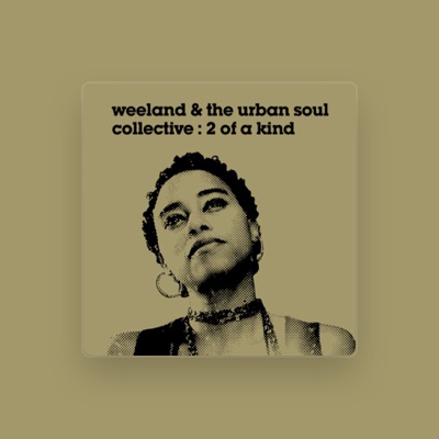Listen to Weeland & The Urban Soul Collective, watch music videos, read bio, see tour dates & more!