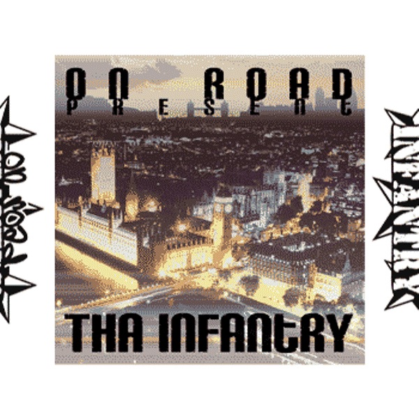 On Road Presents tha Infantry
