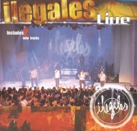 Los Ilegales: Live - Ilegales