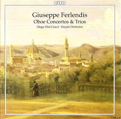 Ferlendis: Oboe Concertos Nos. 1-3 - Trio Sonatas Nos. 1-6