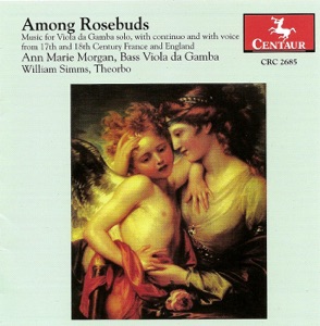 Forqueray, A.: Suite No. 1 in D Minor - Baltzar, T.: Divisions On A Ground in G Major - Lawes, H.: Among Rosebuds