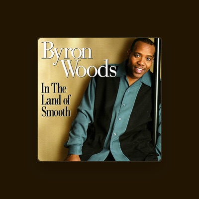 Listen to Byron Woods, watch music videos, read bio, see tour dates & more!