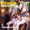 Fête foraine, manèges et chevaux de bois - Multi-interprètes