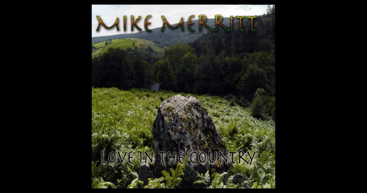 ‎Love In the Country - Album by Mike Merritt - Apple Music