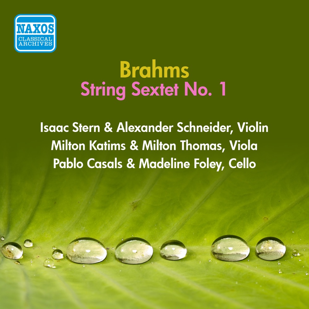 Обложка альбома «Brahm: String Sextet No. 1 (Stern, Casals, Foley, Schneider, Katims, Thomas) [1956]» — Alexander Schneider, Pablo Casals, Milton Katims, Milton Thomas, Isaac Stern & Madeline Foley