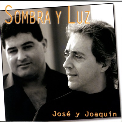 Sombra y Luz- Jose y Joaquín