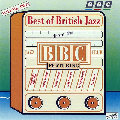 The Best of British Jazz from the BBC Jazz Club, Vol. 2