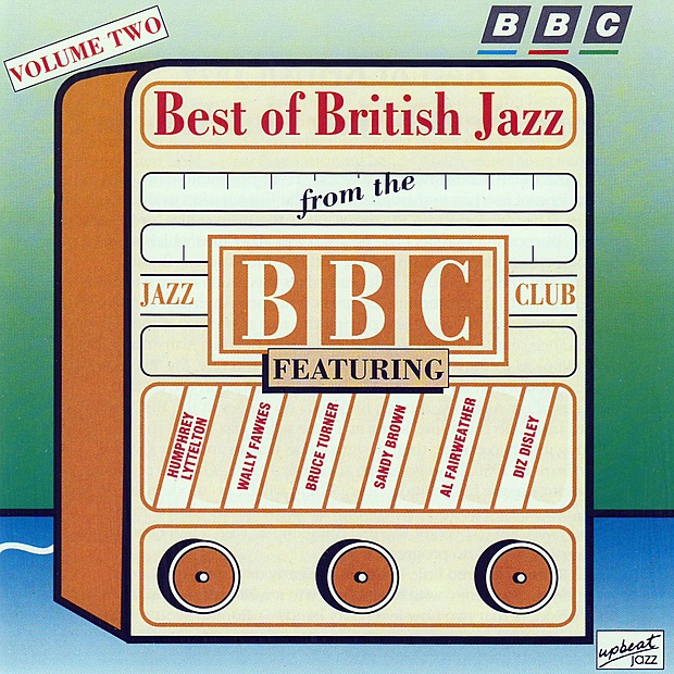 The Best of British Jazz from the BBC Jazz Club, Vol. 2