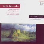 Mendelssohn: Early Symphonies For String Orchestra (Symphonies De Jeunesse Pour Orchestre À Cordes)