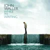 John Waller - Hands of the Healer