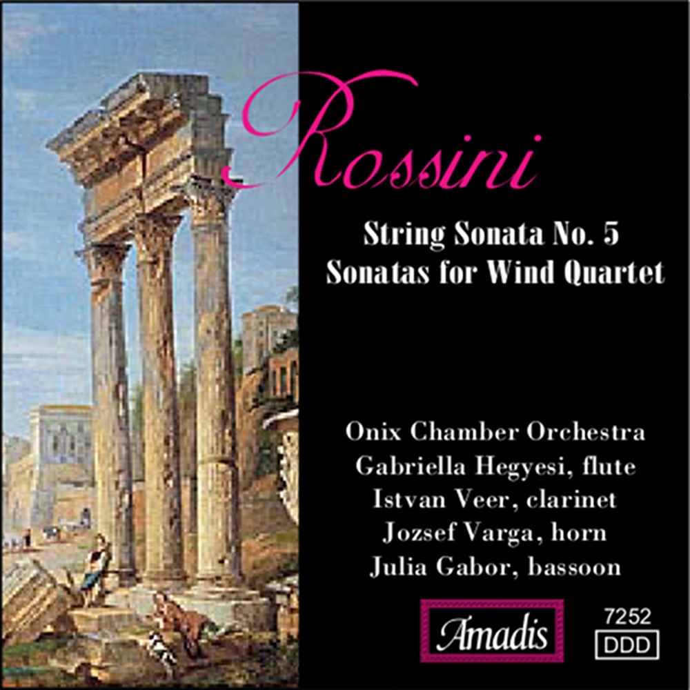 Обложка альбома «Rossini: Sonata No. 5 for Strings; Sonatas for Wind Quartet» — Onix Chamber Orchestra, Julia Gabor, Gabriella Hegyesi, Istvan Veer & Jozsef Varga