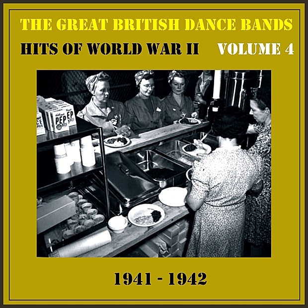 The Great British Dance Bands - Hits of WW II, Vol. 4