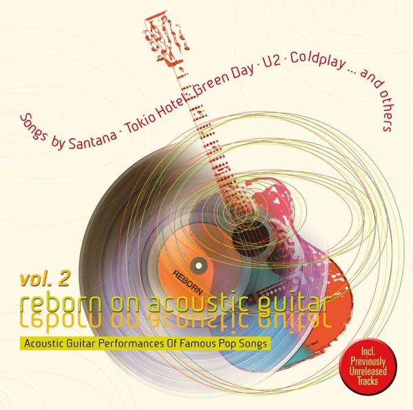 Reborn On Acoustic Guitar, Vol. 2 (Acoustic Guitar Performances of Famous Pop Songs)