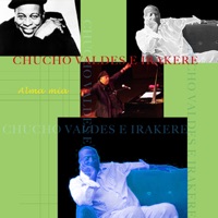 Alma mia - Chucho Valdés & Irakere