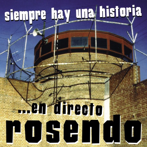 Siempre Hay una Historia... en Directo Rosendo