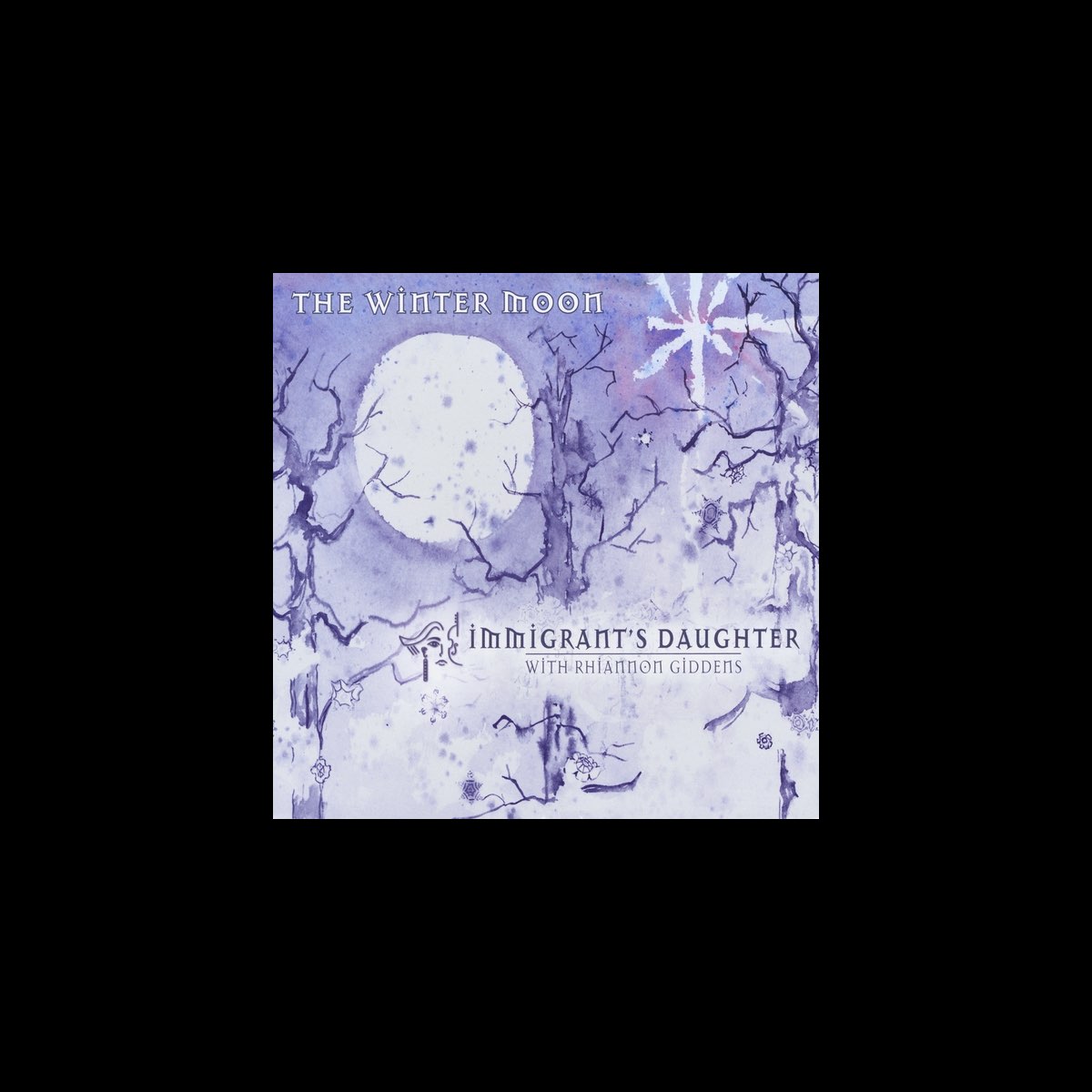 The Winter Moon - Album by Immigrant's Daughter - Apple Music