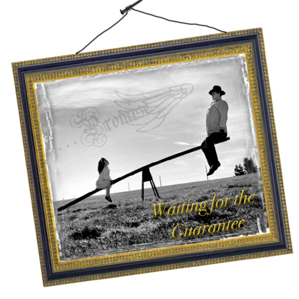 Waiting for the Guarantee
