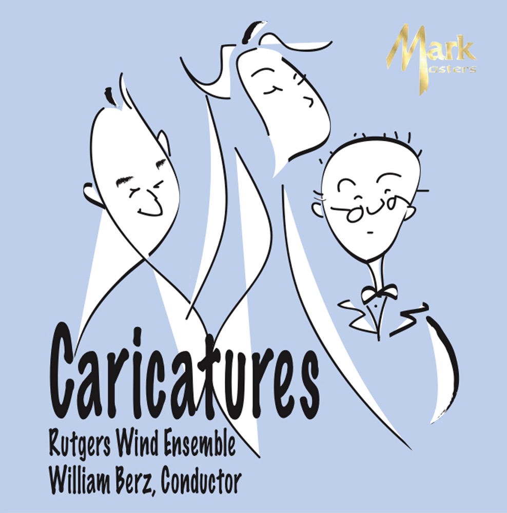 Обложка альбома «Caricatures» — William Berz & Rutgers Wind Ensemble