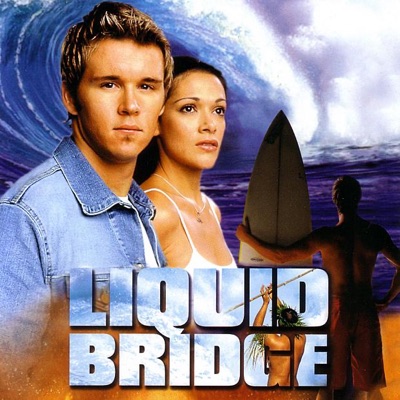 Liquid Bridge (Music from the Motion Picture)
