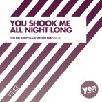 You Shook Me All Night Long (The Factory Team Speedo Mix) - Single