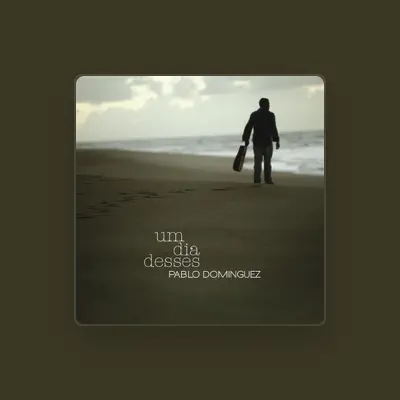 Listen to Pablo Dominguez, watch music videos, read bio, see tour dates & more!