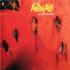Rip It To Shreds - The Animals Greatest Hits Live!