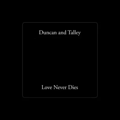 Listen to Duncan and Talley, watch music videos, read bio, see tour dates & more!