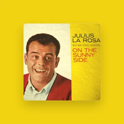 Listen to Julius La Rosa, watch music videos, read bio, see tour dates & more!