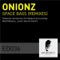 Space Bass (Junior Gee Remix) - Onionz lyrics