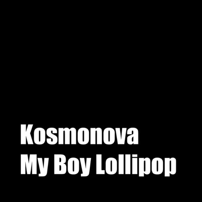 Kosmonova - My Boy Lollipop (Extended Mix)