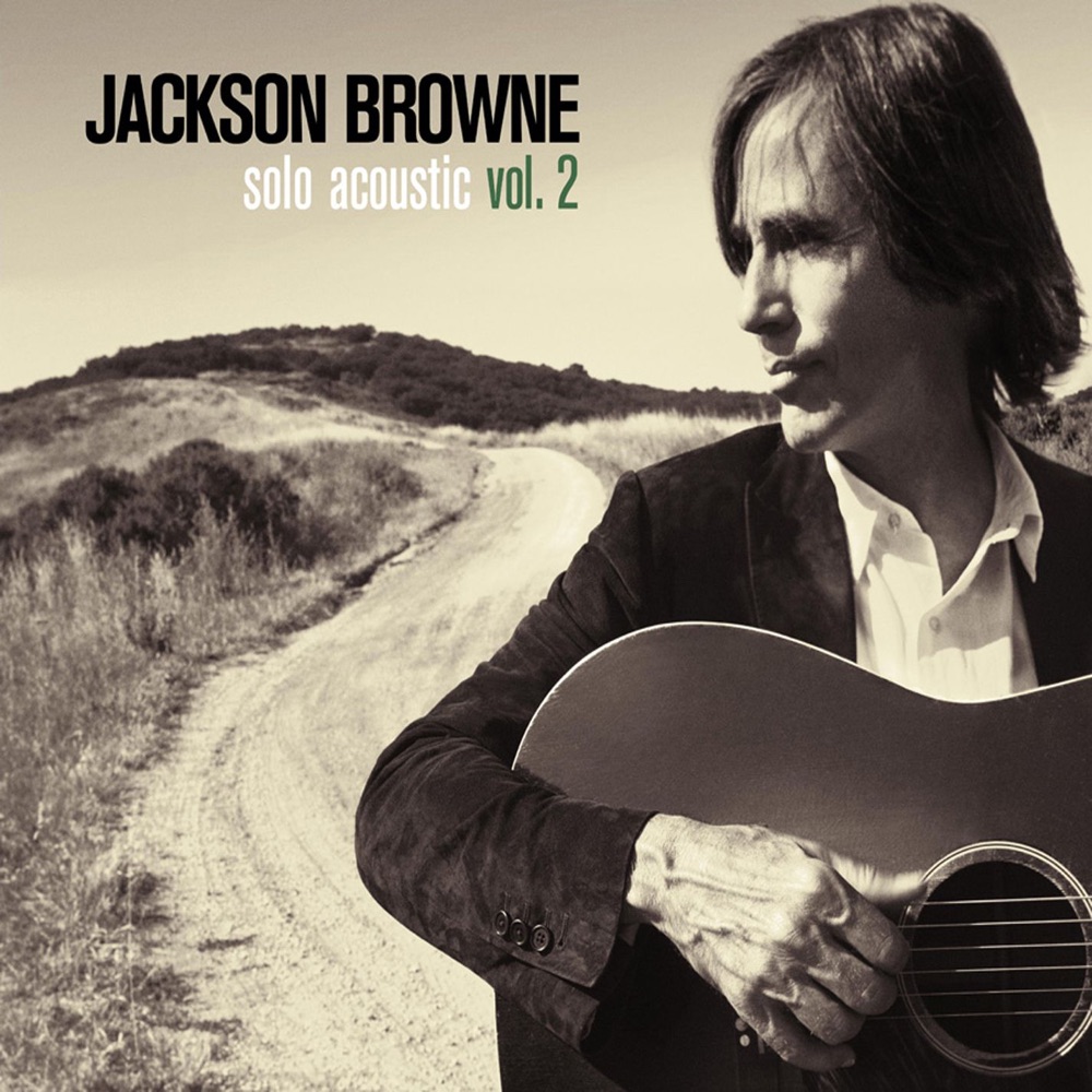 Обложка альбома «Solo Acoustic, Vol. 2 (Live)» — Jackson Browne