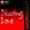 Bleeding Love - Power Music Workout lyrics