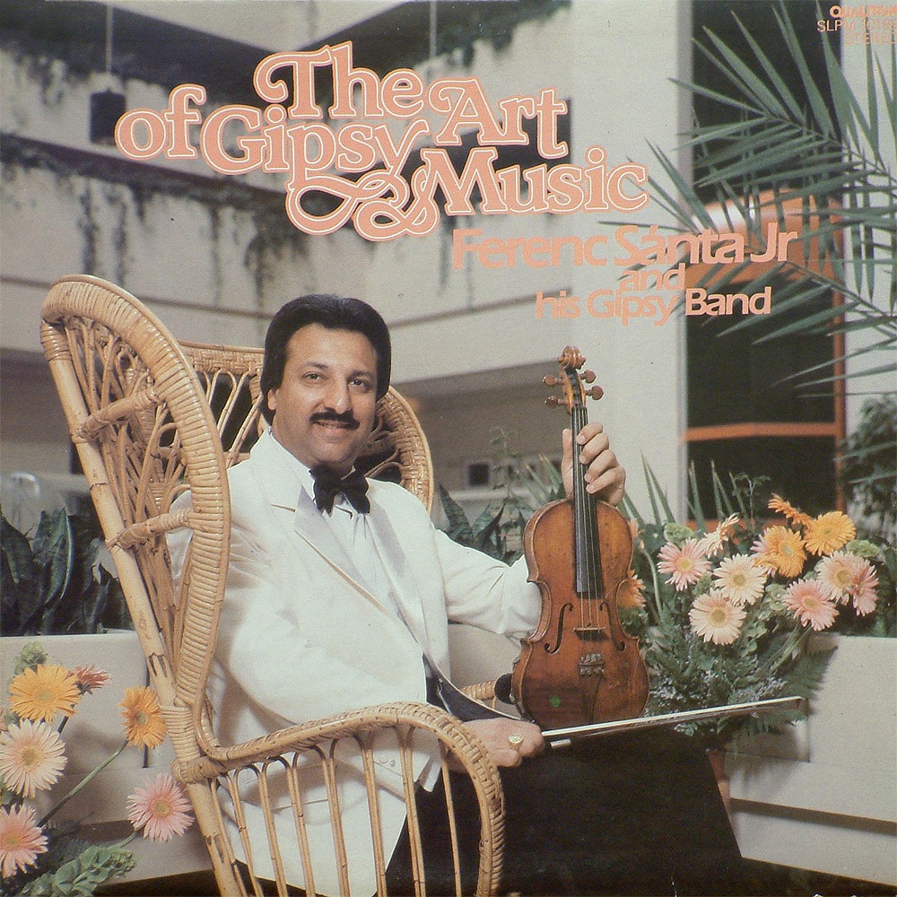 Обложка альбома «The Art of Gipsy Music (feat. Ferenc Sánta Jr. Gypsy Band)» — Ferenc SÁNTA ifj. & Ferenc Sánta Jr. and His Gypsy Band