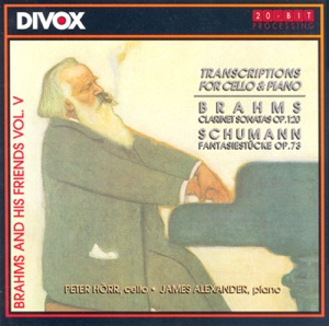 Schumann, R.: Fantasiestücke - Brahms: Clarinet Sonatas Nos. 1, 2 (Arr. for Cello)