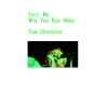 Tell Me Why You Run Away - Single