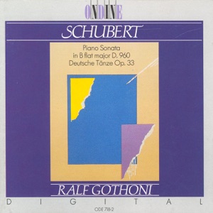 Schubert: Piano Sonata No. 21, 16 German Dances