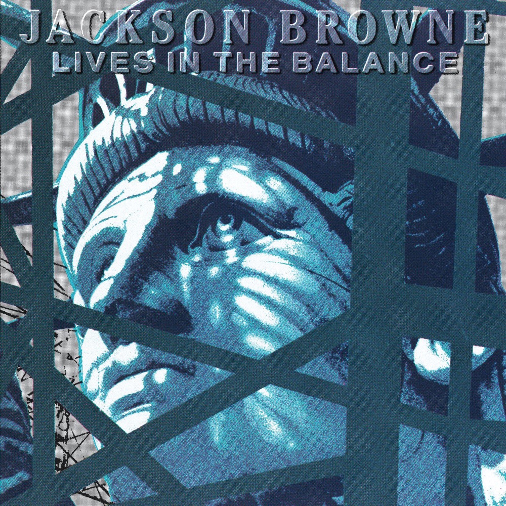 Обложка альбома «Lives In the Balance» — Jackson Browne