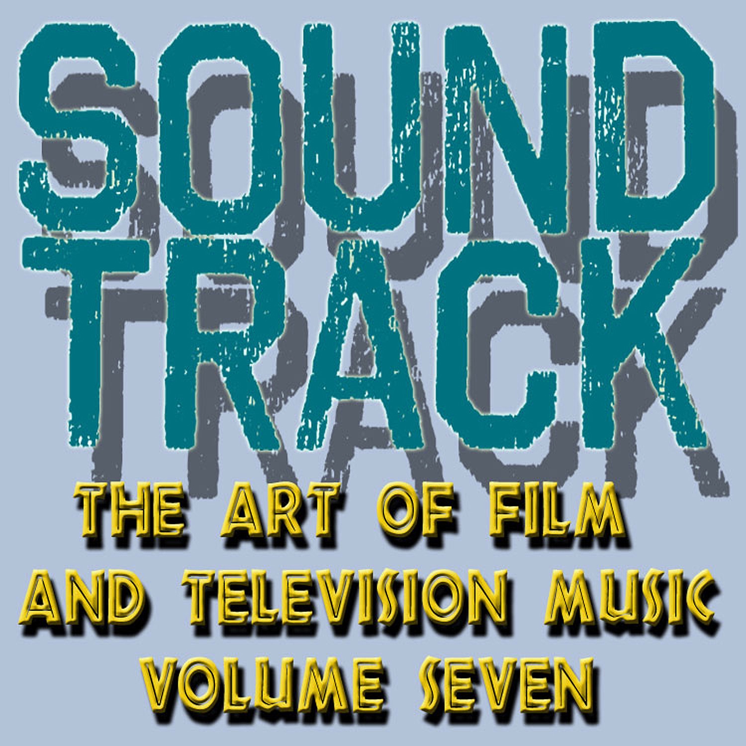 The Art of Film and Television Music Vol 7