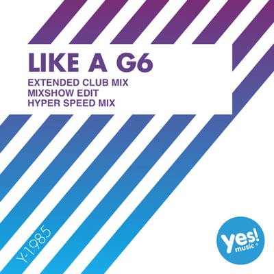 Like A G6 - Single