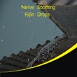 Nerve Soothing Rain Drops artwork