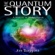Jim Baggott - The Quantum Story: A History in 40 Moments (Unabridged)