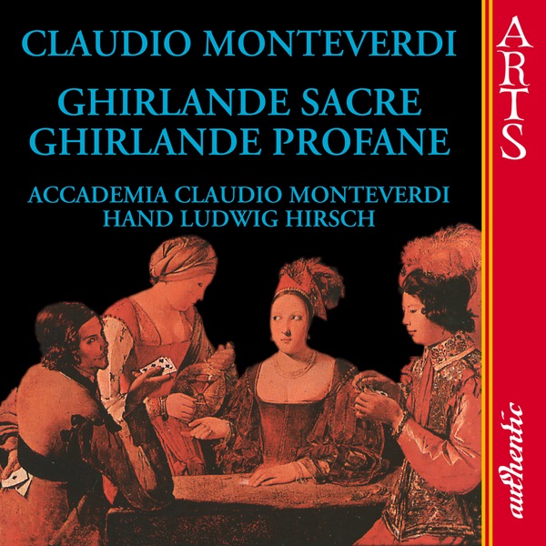 Обложка альбома «Monteverdi: Ghirlande Sacre - Ghirlande Profane» — Accademia Claudio Monteverdi & Hans Ludwig Hirsch