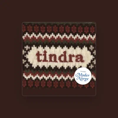 Listen to Tindra, watch music videos, read bio, see tour dates & more!