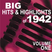 Big Hits & Highlights of 1942 Volume 1, 2008